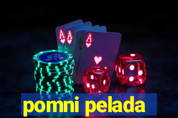 pomni pelada